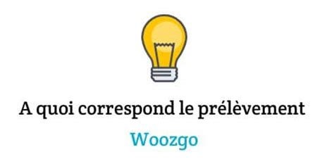 woozgo prélèvement|Woozgo.fr 